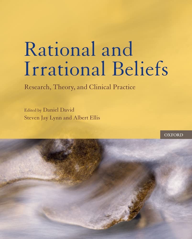 Buy Rational and Irrational Beliefs: Research, Theory, and Clinical Practice (English, Paperback, Daniel David, Steven Lynn, Albert Ellis) Online at Best Price - GlowMirror