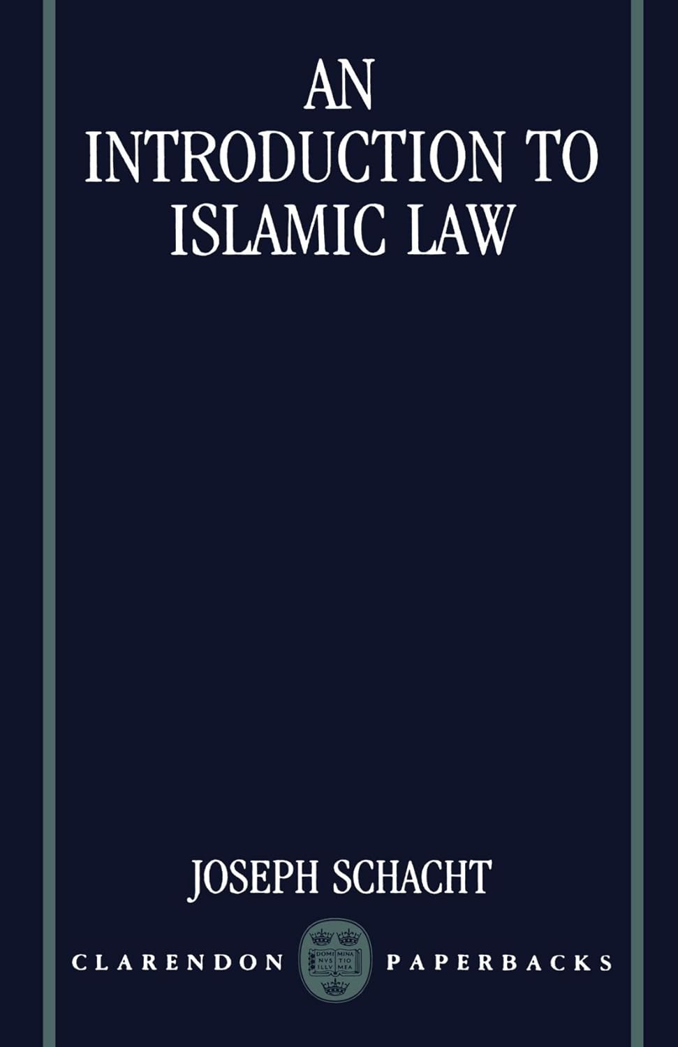 Buy An Introduction to Islamic Law (Clarendon Paperbacks) (English, Paperback, Joseph Schacht) Online at Best Price - GlowMirror