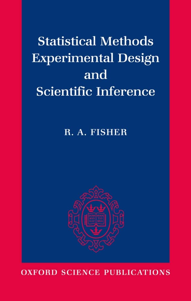 Buy Statistical Methods, Experimental Design, and Scientific Inference (English, Paperback, R. A. Fisher, J. H. Bennett, F. Yates) Online at Best Price - GlowMirror