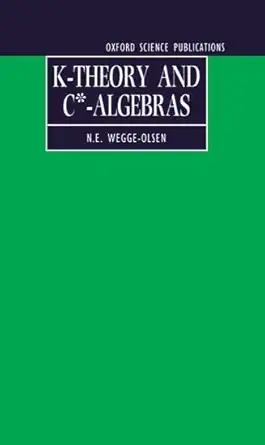Buy K-Theory and C*-Algebras: A Friendly Approach (Oxford Science Publications) (English, Hardcover, N. E. Wegge-Olsen) Online at Best Price - GlowMirror