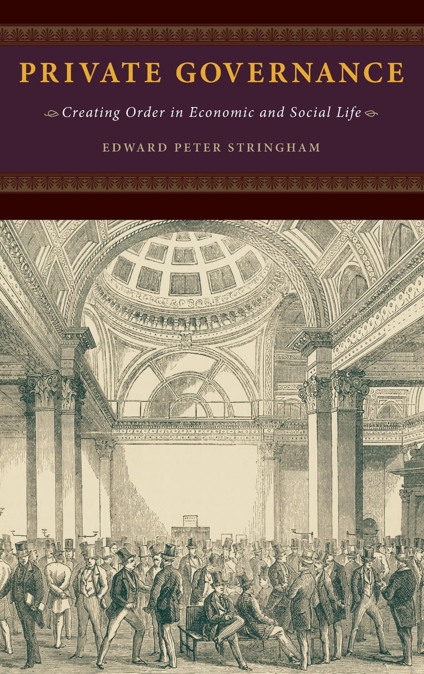 Buy Private Governance: Creating Order in Economic and Social Life (English, Paperback, Edward P. Stringham) Online at Best Price - GlowMirror