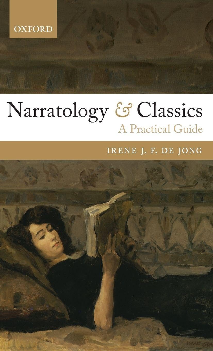 Buy Narratology and Classics: A Practical Guide (English, Hardcover, Irene J. F. De Jong) Online at Best Price - GlowMirror