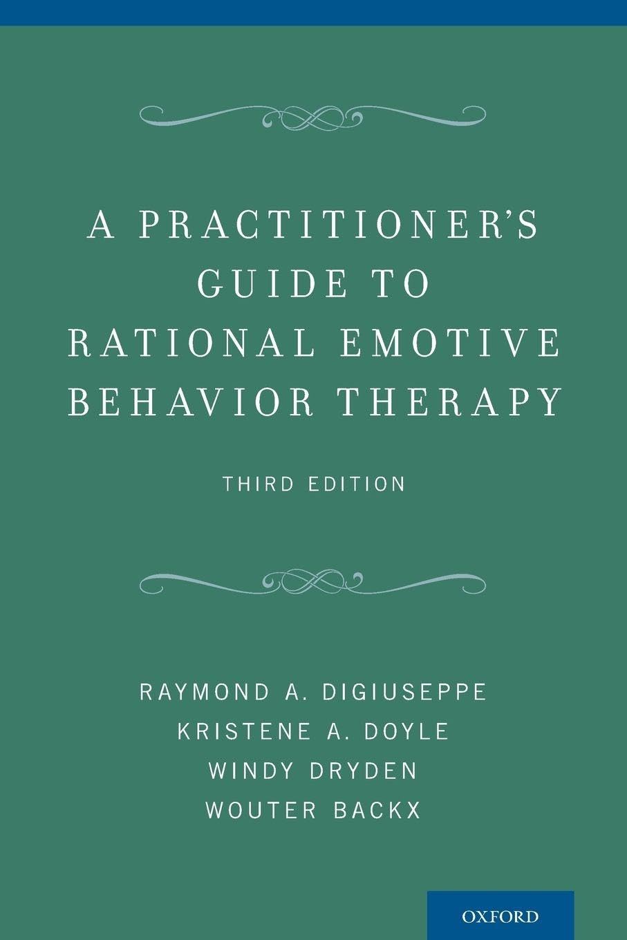 Buy A Practitioner's Guide to Rational-Emotive Behavior Therapy (English, Paperback, Raymond A Digiuseppe, Kristene A Doyle, Windy Dryden) Online at Best Price - GlowMirror