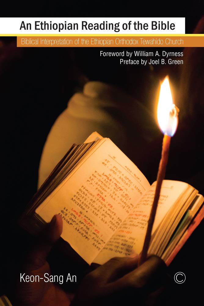 Buy An Ethiopian Reading of the Bible: Biblical Interpretation of the Ethiopian Orthodox Tewahido Church (English, Paperback, Keong-sang An, William A.... Online at Best Price - GlowMirror