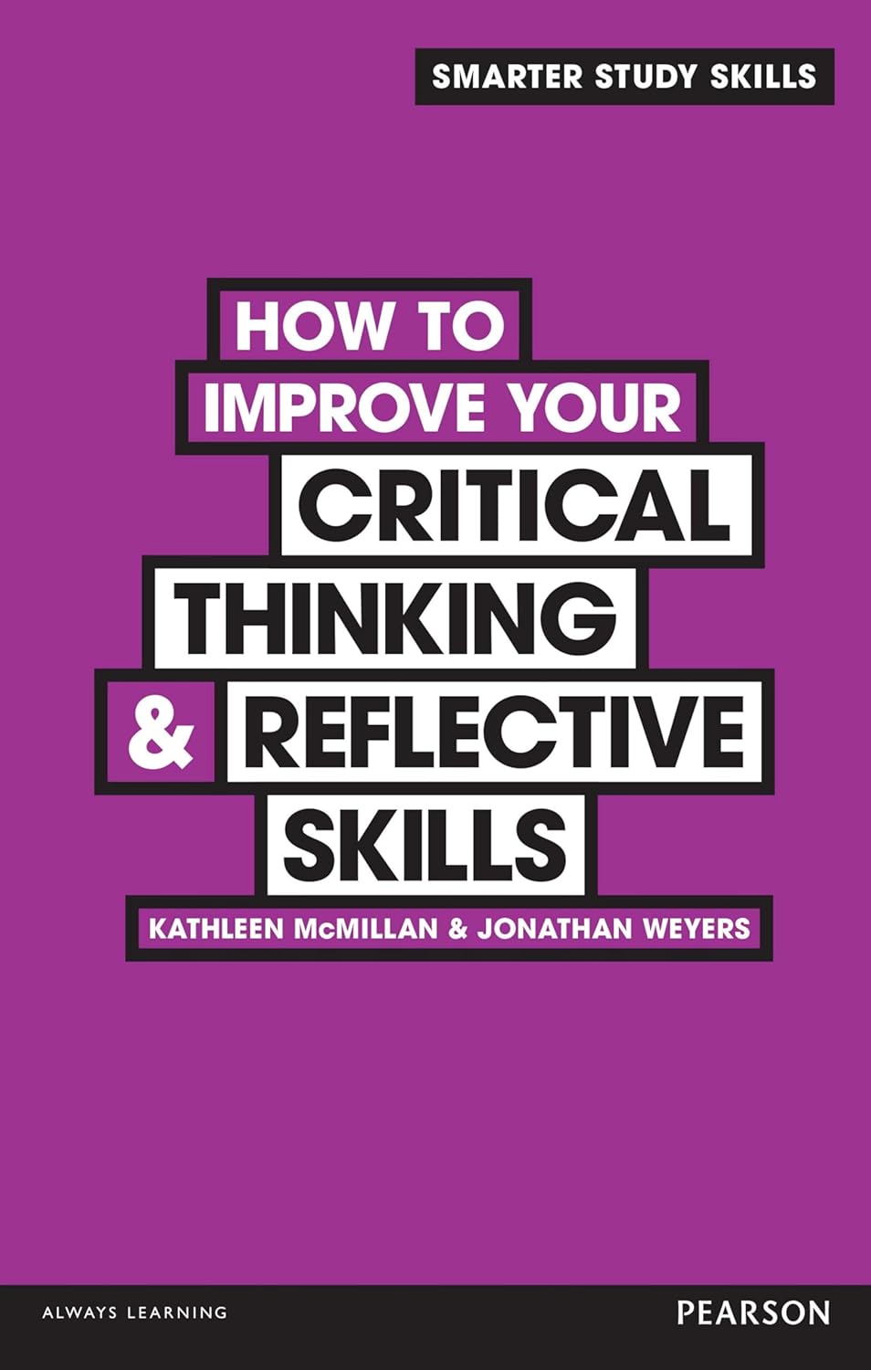Buy How to Improve your Critical Thinking & Reflective Skills (English, Paperback, Kathleen Mcmillan, Jonathan Weyers) Online at Best Price - GlowMirror