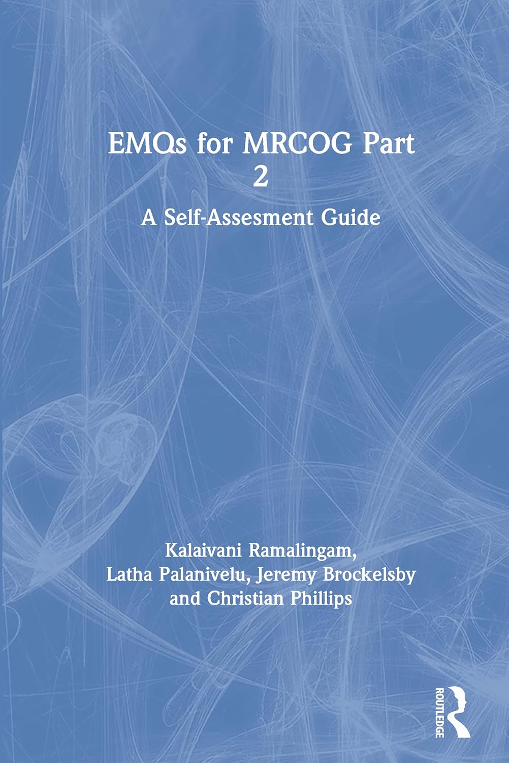 Buy Emqs For Mrcog Part 2 A Self-Assessment Guide (English, Paperback, Kalaivani Ramalingam, Latha Palanivelu, Jeremy Brockelsby, Christian Phillips) Online at Best Price - GlowMirror