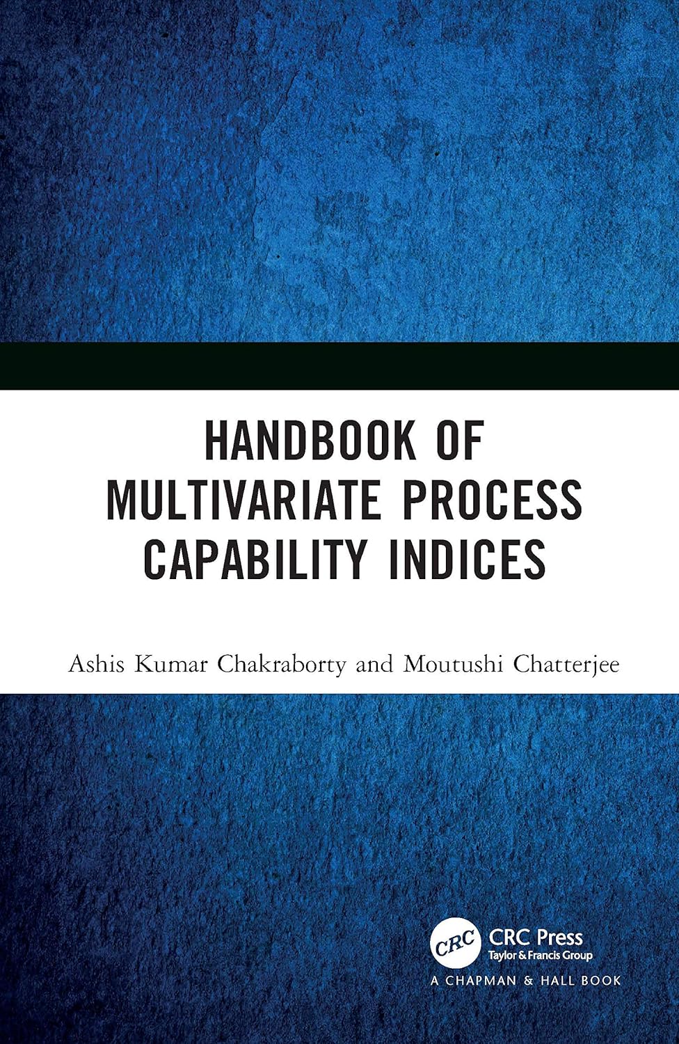 Buy Handbook of Multivariate Process Capability Indices (English, Paperback, Ashis Kumar Chakraborty, Moutushi Chatterjee) Online at Best Price - GlowMirror