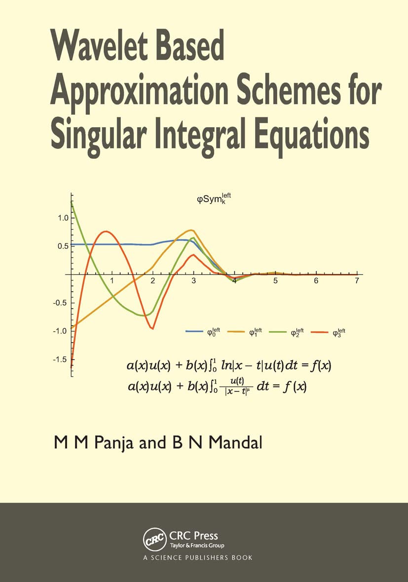 Buy Wavelet Based Approximation Schemes for Singular Integral Equations (English, Paperback, Madan Mohan Panja, Birendra Nath Mandal) Online at Best Price - GlowMirror