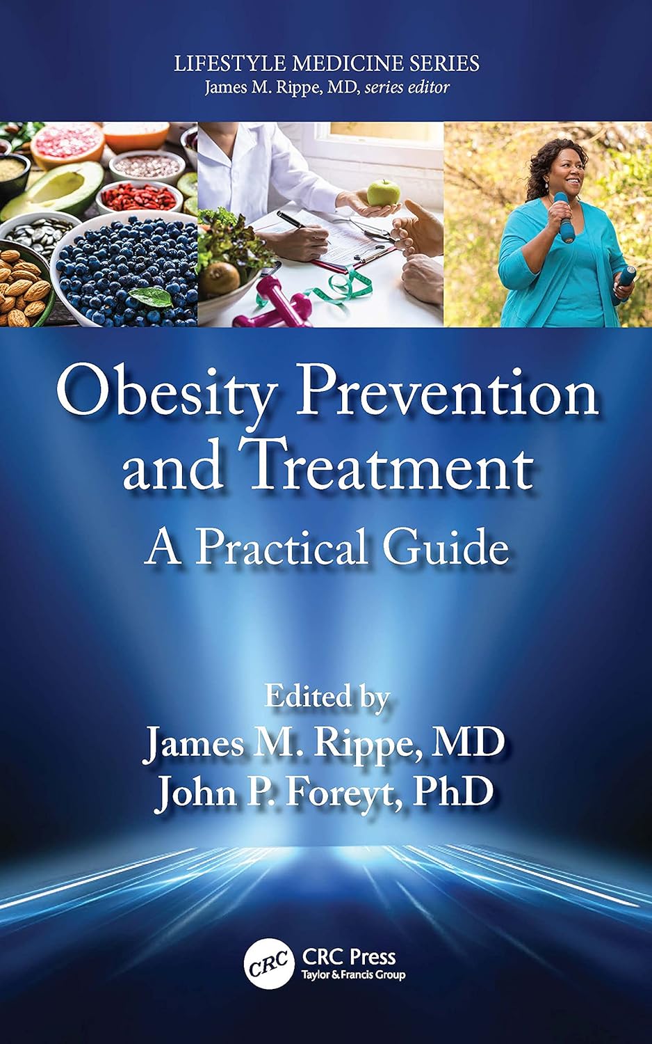 Buy Obesity Prevention and Treatment: A Practical Guide (Lifestyle Medicine) (English, Paperback, James M. Rippe, John P. Foreyt) Online at Best Price - GlowMirror