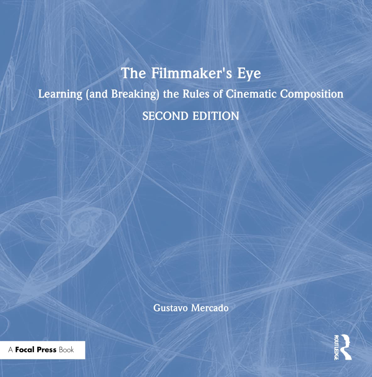 Buy The Filmmaker's Eye: Learning (And Breaking) the Rules of Cinematic Composition (English, Paperback, Gustavo Mercado) Online at Best Price - GlowMirror