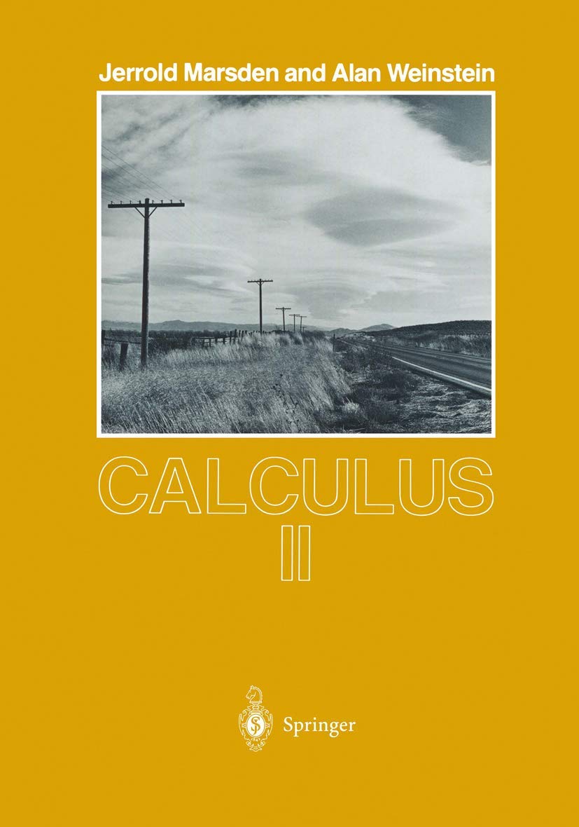 Buy Calculus II (Undergraduate Texts in Mathematics) (English, Paperback, Jerrold Marsden, Alan Weinstein) Online at Best Price - GlowMirror