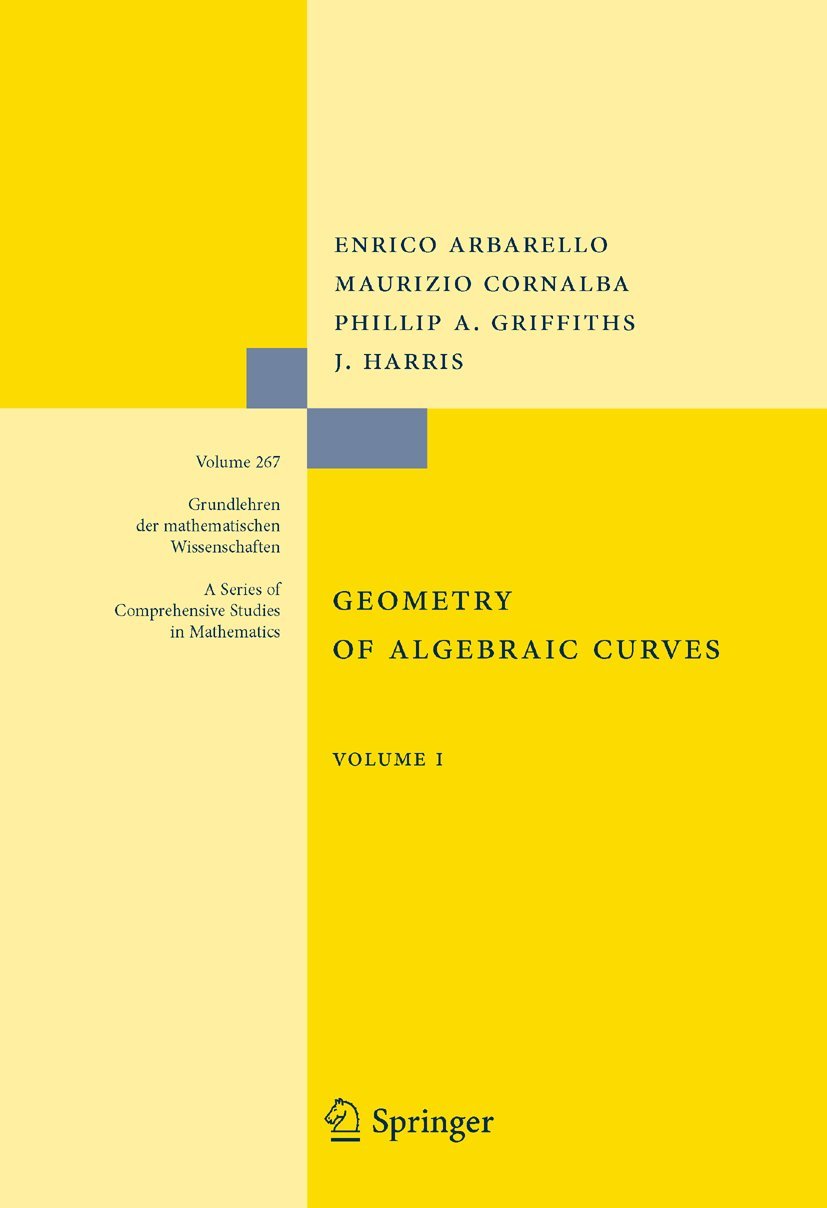 Buy Geometry of Algebraic Curves: Volume I: 267 (Grundlehren der mathematischen Wissenschaften) (English, Hardcover, Enrico Arbarello, Maurizio Cornalb... Online at Best Price - GlowMirror