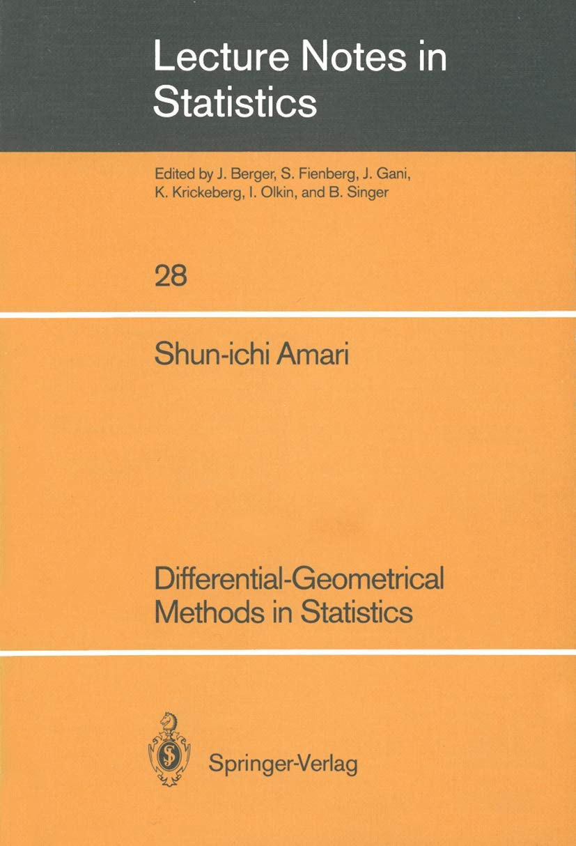 Buy Differential-Geometrical Methods in Statistics: 28 (Lecture Notes in Statistics) (English, Paperback, Shun-Ichi Amari) Online at Best Price - GlowMirror