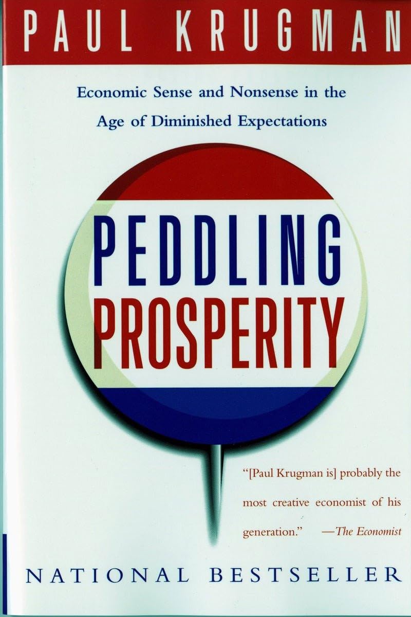 Buy Peddling Prosperity (English, Hardcover, Paul Krugman) Online at Best Price - GlowMirror