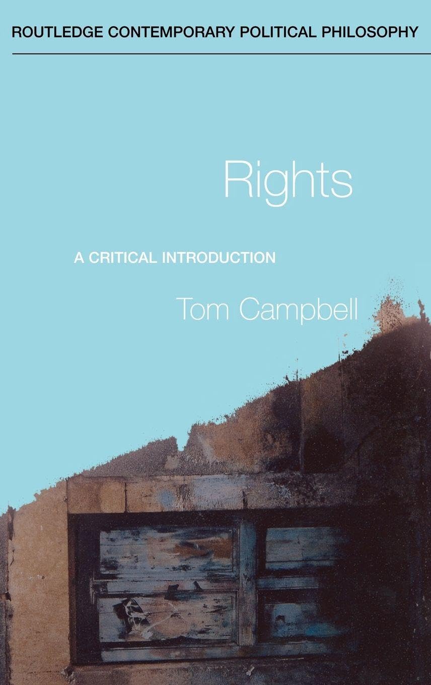 Buy Rights: A Critical Introduction (Routledge Contemporary Political Philosophy) (English, Hardcover, Tom Campbell) Online at Best Price - GlowMirror