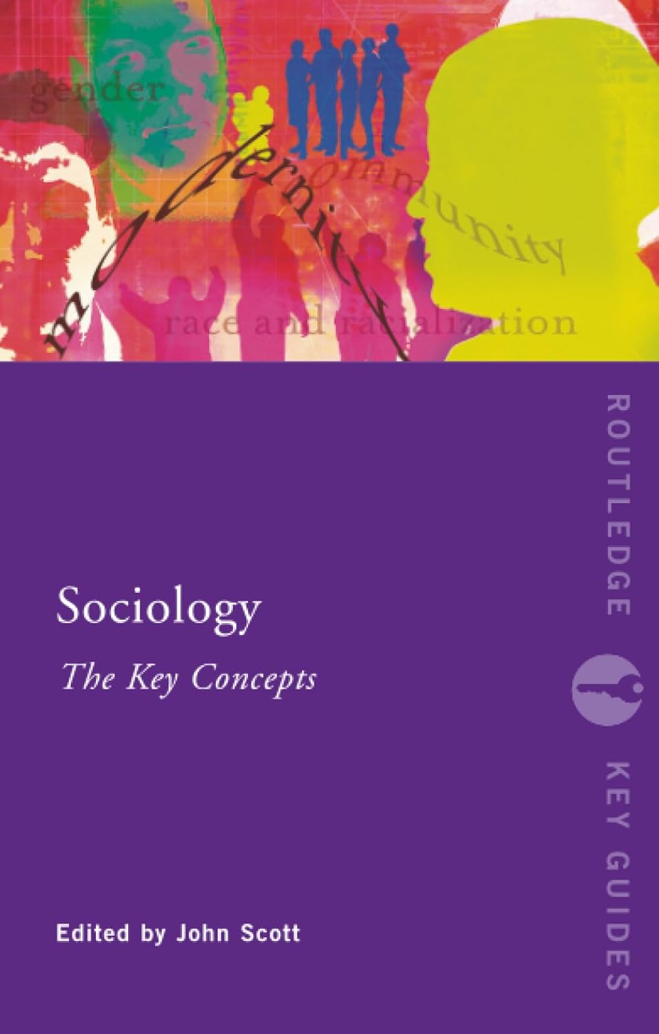 Buy Sociology: The Key Concepts: The Politics of Global Resistance (Routledge Key Guides) (English, Paperback, John Scott) Online at Best Price - GlowMirror