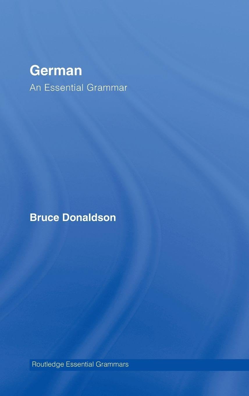 Buy German: An Essential Grammar (Routledge Essential Grammars) (#1,171 in Grammar (Books), Paperback, Bruce Donaldson) Online at Best Price - GlowMirror