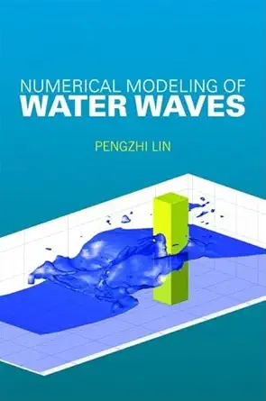 Buy Numerical Modelling of Water Waves: An Introduction to Engineers and Scientists (English, Paperback, Pengzhi Lin) Online at Best Price - GlowMirror