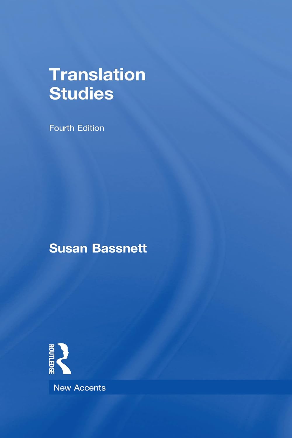 Buy Translation Studies (New Accents) (English, Hardcover, Susan Bassnett, Terence Hawkes) Online at Best Price - GlowMirror