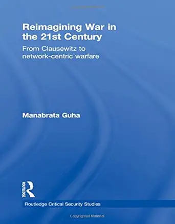 Buy Reimagining War in the 21st Century: Interrogating Clausewitz and Network-centric Warfare (Routledge Critical Security Studies) (English, Paperback... Online at Best Price - GlowMirror