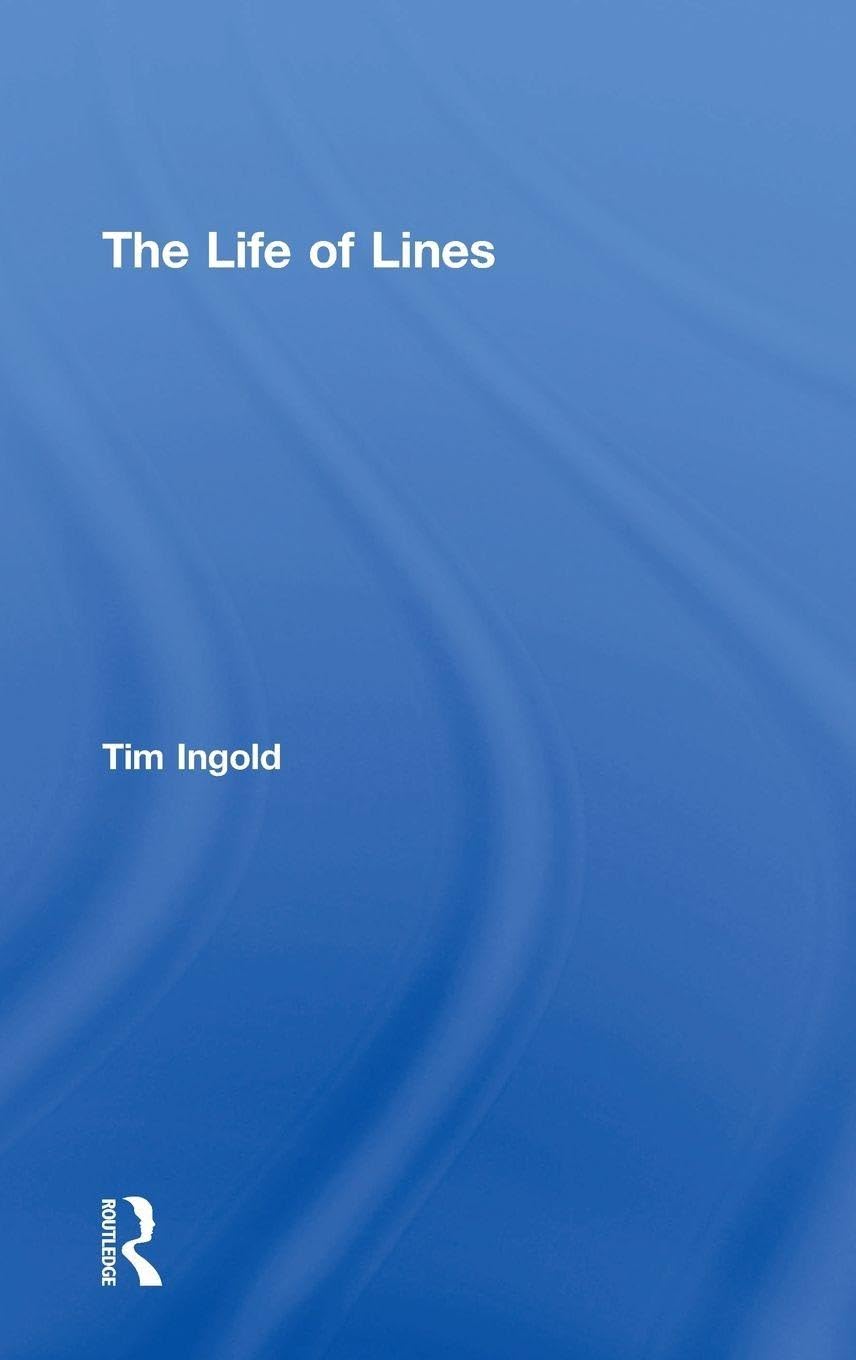 Buy The Life of Lines (English, Hardcover, Tim Ingold) Online at Best Price - GlowMirror
