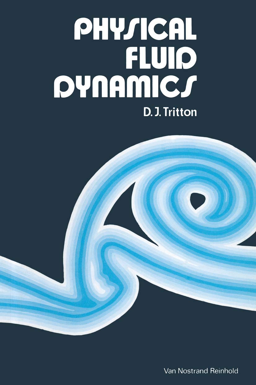 Buy Physical Fluid Dynamics (The Modern University in Physics Series) (English, Paperback, D. J. Tritton) Online at Best Price - GlowMirror