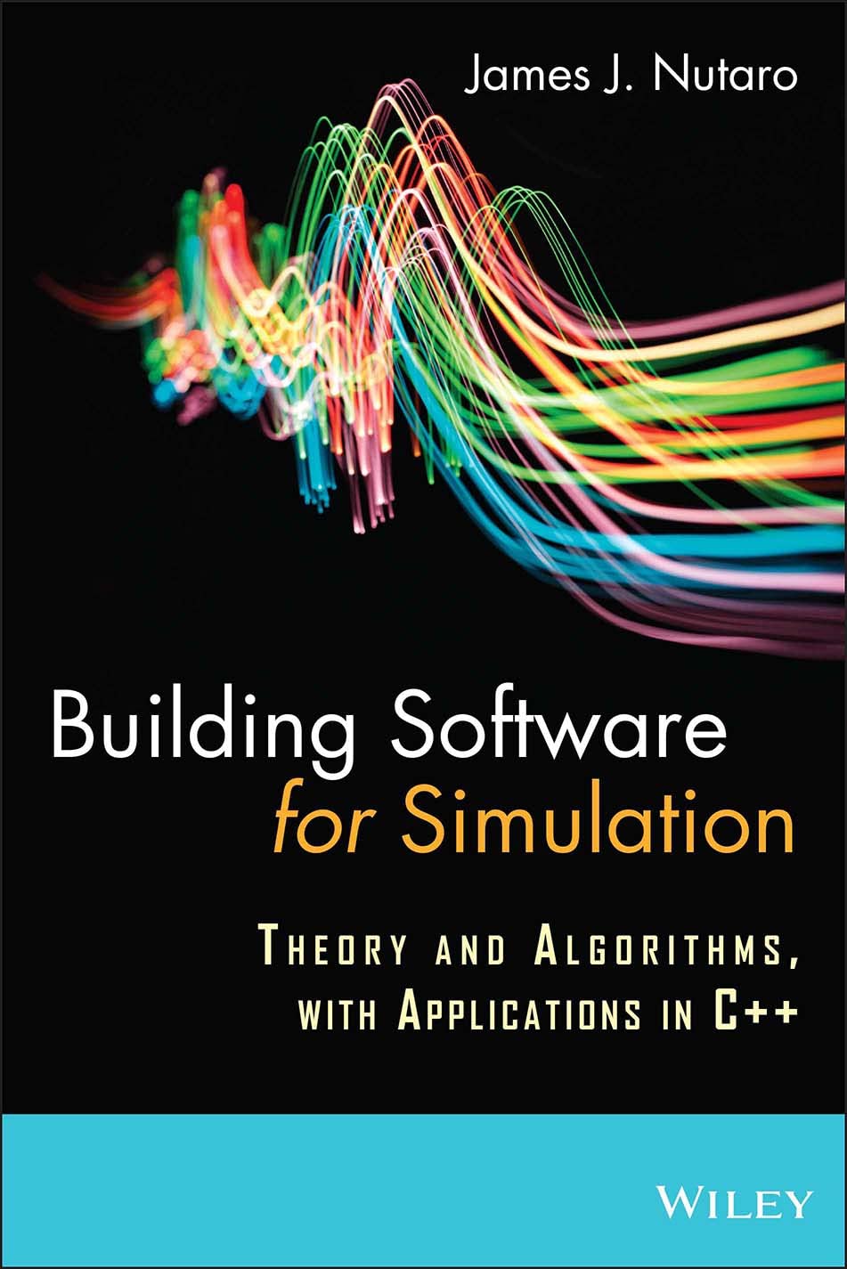 Buy Building Software for Simulation: Theory and Algorithms, with Applications in C++ (English, Paperback, James J. Nutaro) Online at Best Price - GlowMirror