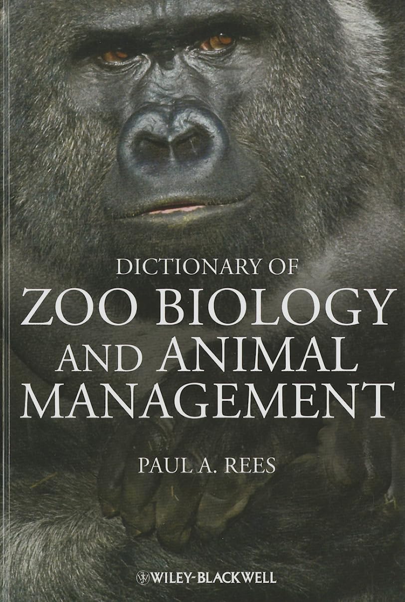 Buy Dictionary of Zoo Biology and Animal Management: A Guide to Terminology Used in Zoo Biology, Animal Welfare, Wildlife Conservation and Livestock Pr... Online at Best Price - GlowMirror