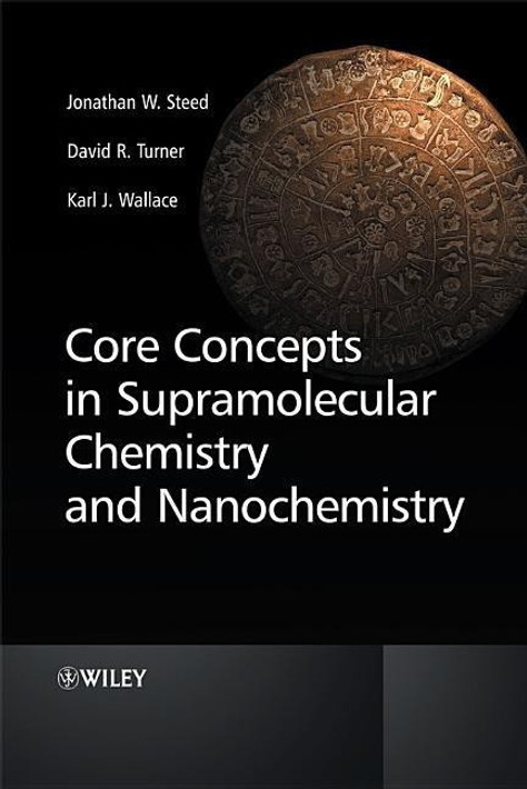 Buy Core Concepts in Supramolecular Chemistry and Nanochemistry (English, Paperback) Online at Best Price - GlowMirror