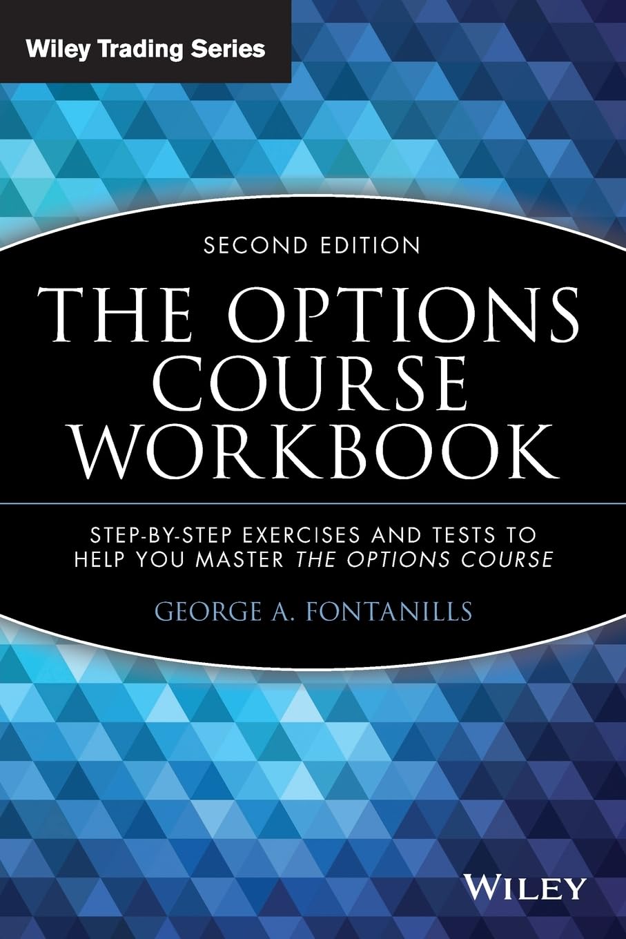 Buy The Options Course Workbook: Step-by-step Exercises And Tests To Help You Master The Options Course: 233 (Wiley Trading) (English, Paperback, Georg... Online at Best Price - GlowMirror