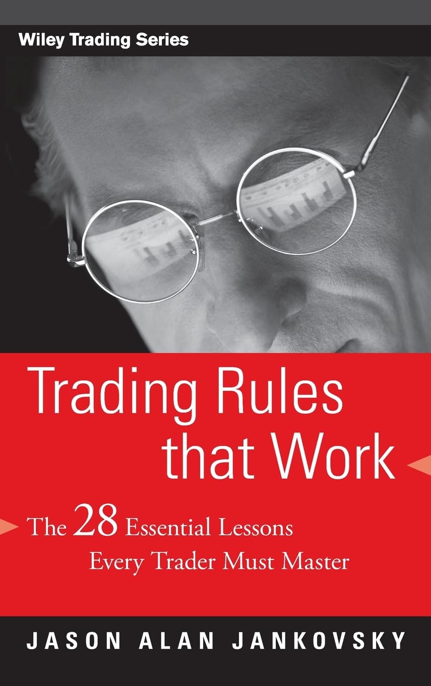 Buy Trading Rules That Work: The 28 Essential Lessons That Every Trader Must Master: 268 (Wiley Trading) (English, Paperback, Jason Alan Jankovsky) Online at Best Price - GlowMirror