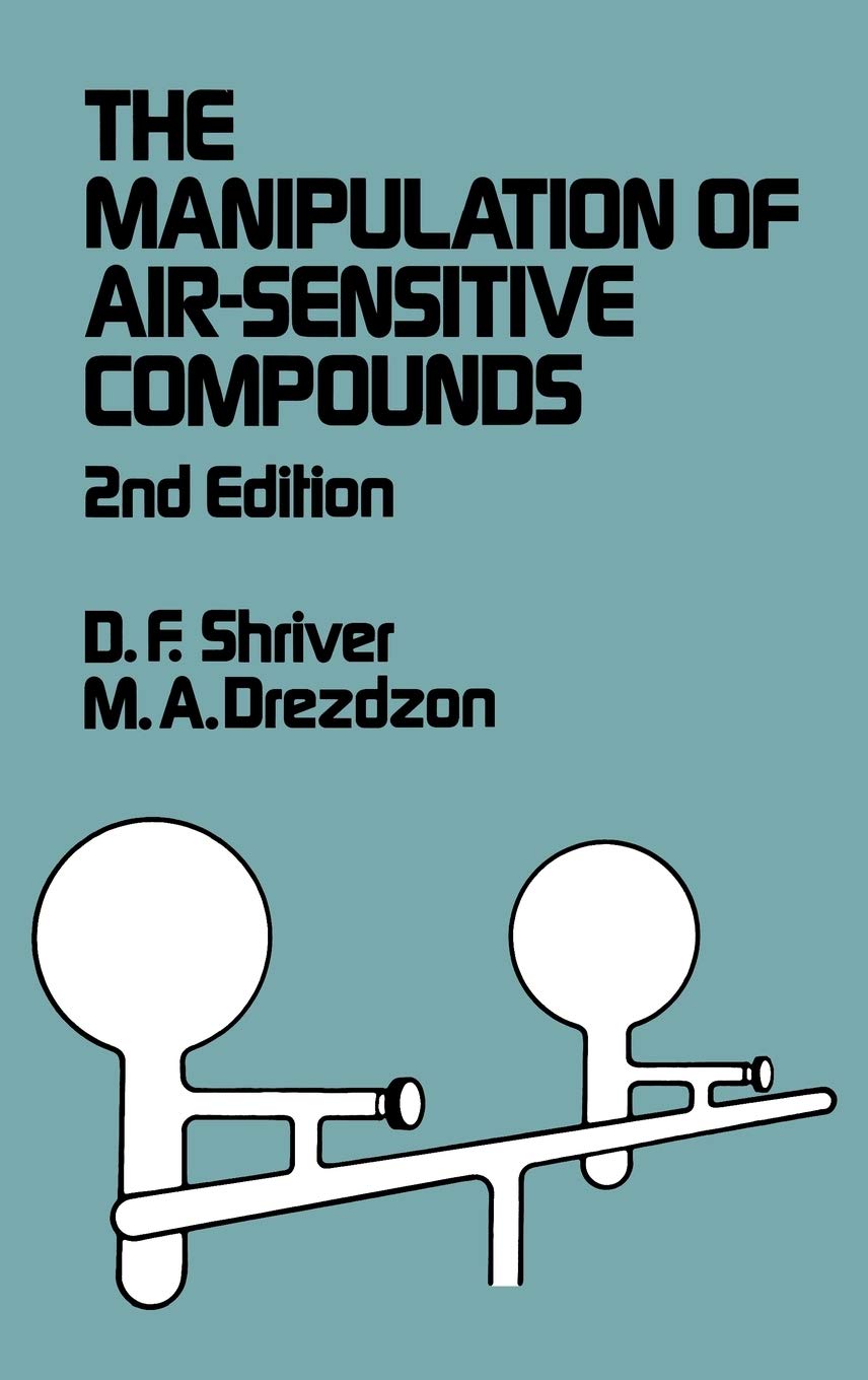 Buy The Manipulation of Air-Sensitive Compounds (English, Hardcover, Duward F. Shriver, M. A. Drezdzon) Online at Best Price - GlowMirror