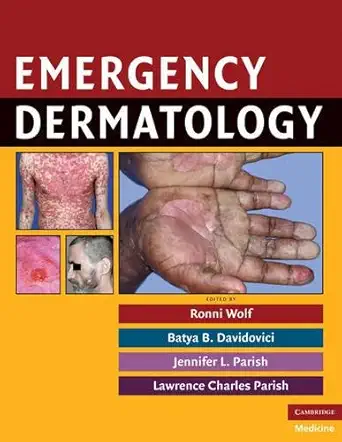 Emergency Dermatology (English, Paperback, Ronni Wolf MD, Batya B. Davidovici MD, Jennifer L. Parish, Lawrence Charles Parish)