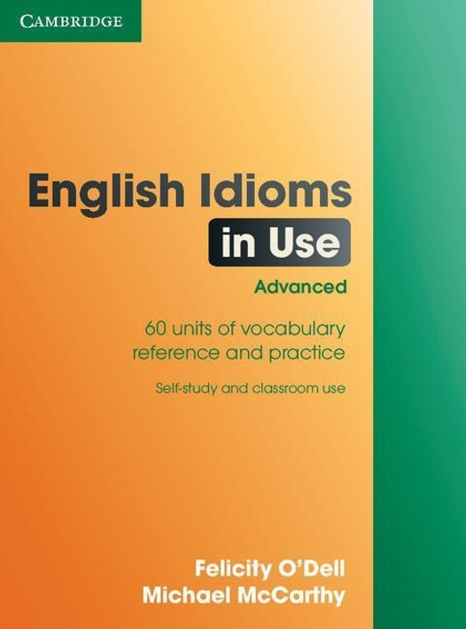 Buy English Idioms in Use Advanced with Answers (English, Paperback) Online at Best Price - GlowMirror