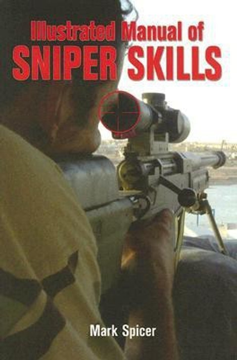Buy Illustrated Manual of Sniper Skills (English, Paperback) Online at Best Price - GlowMirror