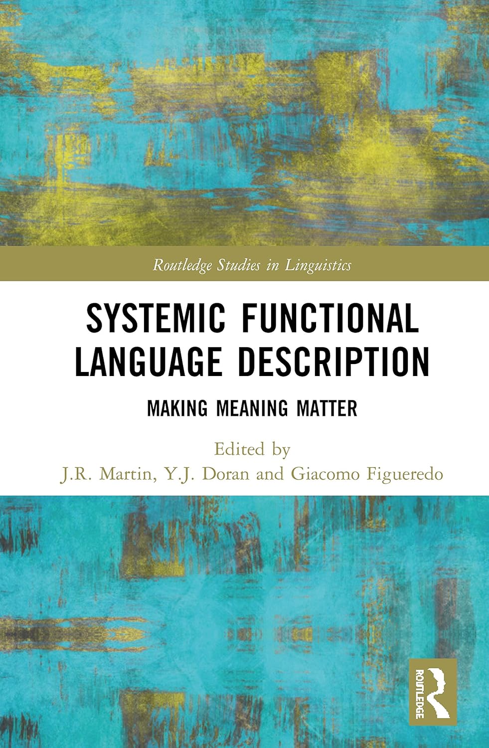 Buy Systemic Functional Language Description: Making Meaning Matter (Routledge Studies in Linguistics) (English, Paperback, J.R. Martin, Y.J. Doran, Gi... Online at Best Price - GlowMirror