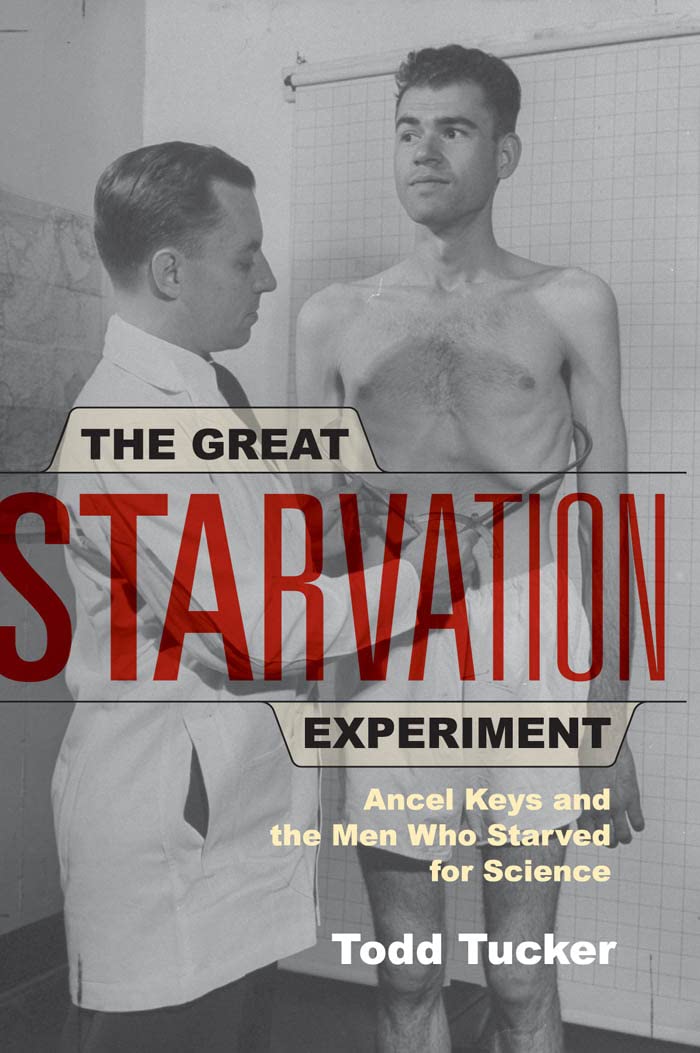 Buy Great Starvation Experiment: Ancel Keys and the Men Who Starved for Science (English, Paperback, Todd Tucker) Online at Best Price - GlowMirror