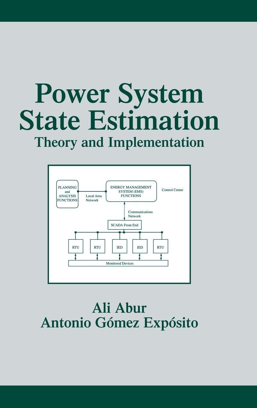 Buy Power System State Estimation: Theory and Implementation (Power Engineering, 24) (English, Hardcover, Ali Abur, Antonio Gómez Expósito) Online at Best Price - GlowMirror