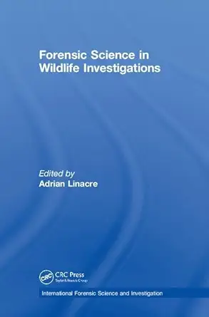 Buy Forensic Science in Wildlife Investigations (International Forensic Science and Investigation) (English, Paperback, Adrian Linacre) Online at Best Price - GlowMirror