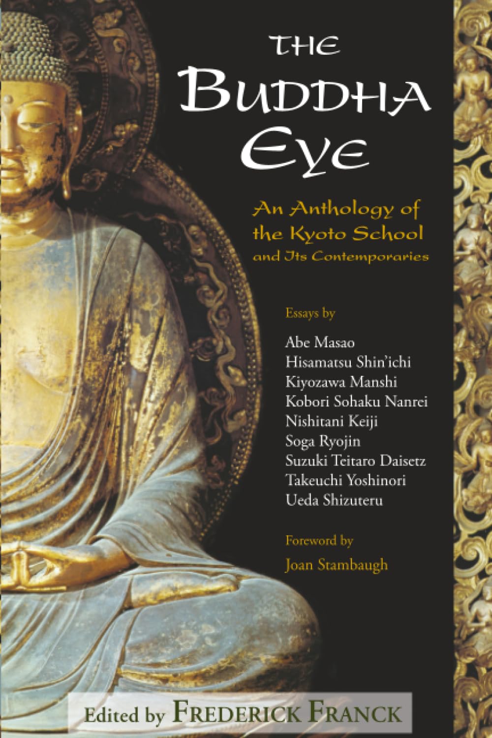 Buy The Buddha Eye: An Anthology of the Kyoto School and It's Comtemporaries (Spiritual Classics) (English, Hardcover, Frederick Franck, Joan Stambaugh) Online at Best Price - GlowMirror