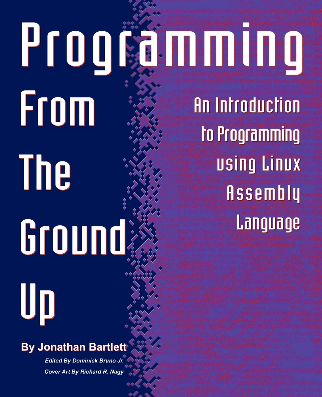 Buy Programming from the Ground Up (English, Paperback, Jonathan Bartlett, Dominick Bruno Jr) Online at Best Price - GlowMirror