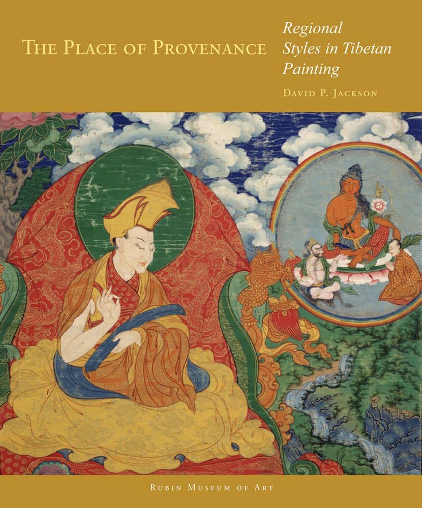 The Place of Provenance: Regional Styles in Tibetan Painting (Masterworks of Tibetan Painting) (English, Hardcover, David P. Jackson, Rob Linrothe)