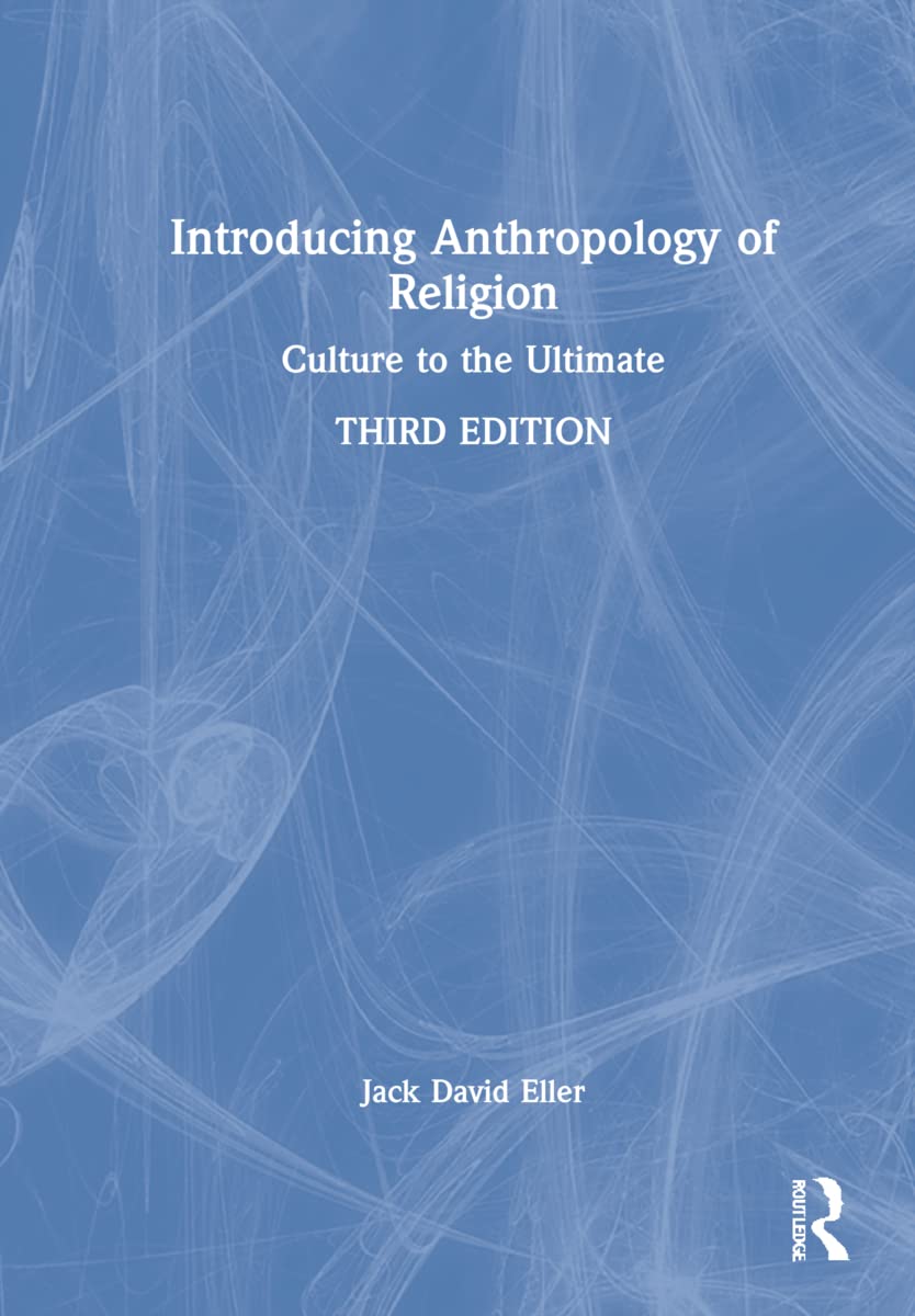 Buy Introducing Anthropology of Religion: Culture to the Ultimate (English, Paperback, Jack David Eller) Online at Best Price - GlowMirror