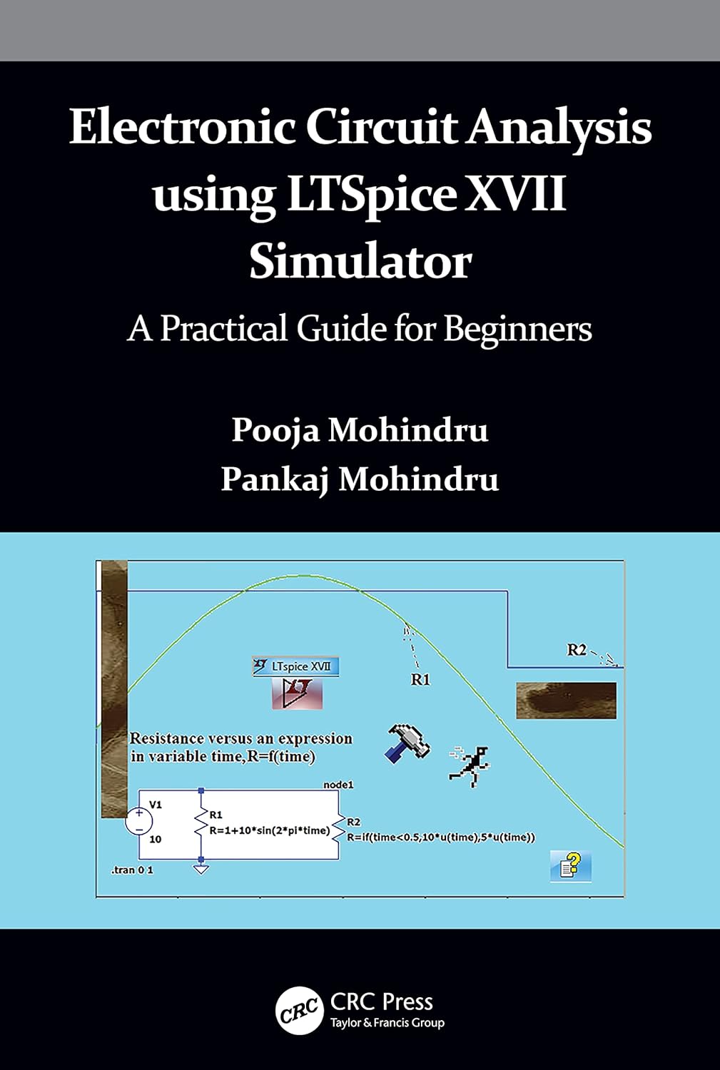 Buy Electronic Circuit Analysis using LTSpice XVII Simulator: A Practical Guide for Beginners (English, Paperback, Pooja Mohindru, Pankaj Mohindru) Online at Best Price - GlowMirror
