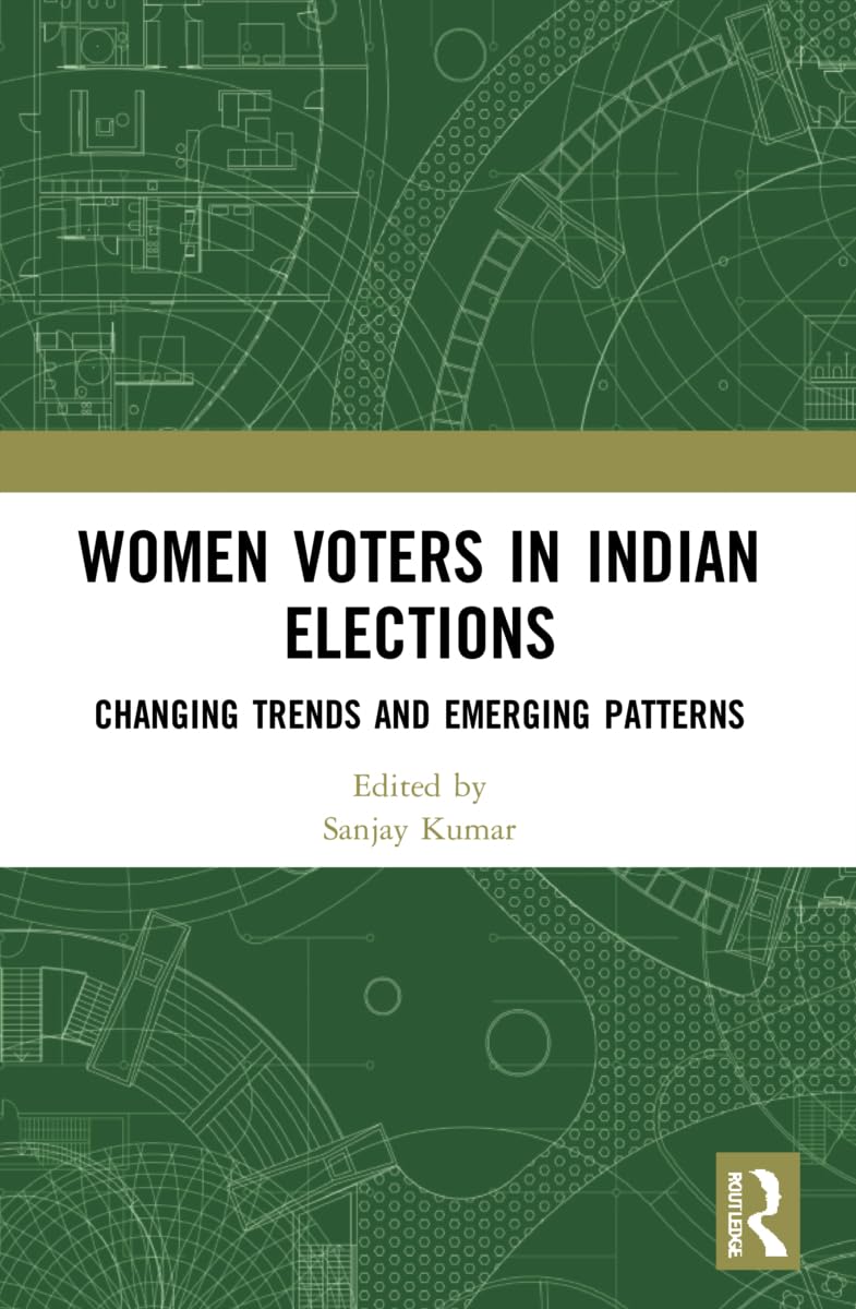 Buy Women Voters in Indian Elections: Changing Trends and Emerging Patterns (English, Paperback, Sanjay Kumar) Online at Best Price - GlowMirror