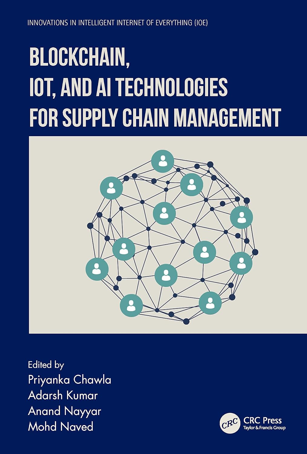 Buy Blockchain, IoT, and AI Technologies for Supply Chain Management (Innovations in Intelligent Internet of Everything (IoE)) (English, Paperback, Pri... Online at Best Price - GlowMirror