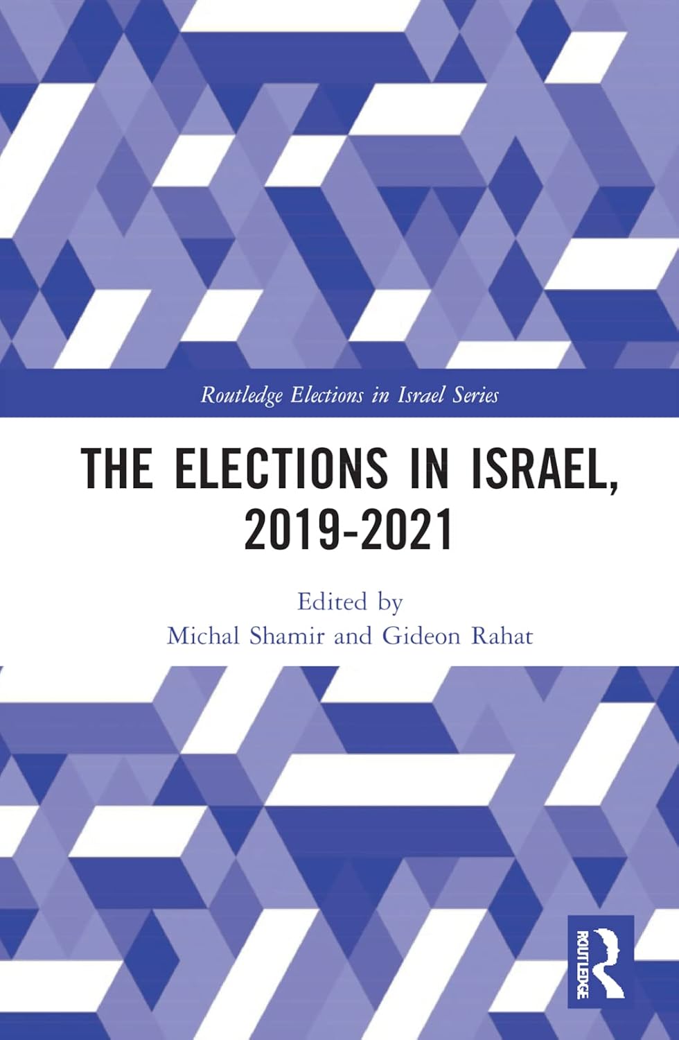 Buy The Elections in Israel, 2019-2021 (Routledge Elections of Israel) (English, Paperback, Michal Shamir, Gideon Rahat) Online at Best Price - GlowMirror