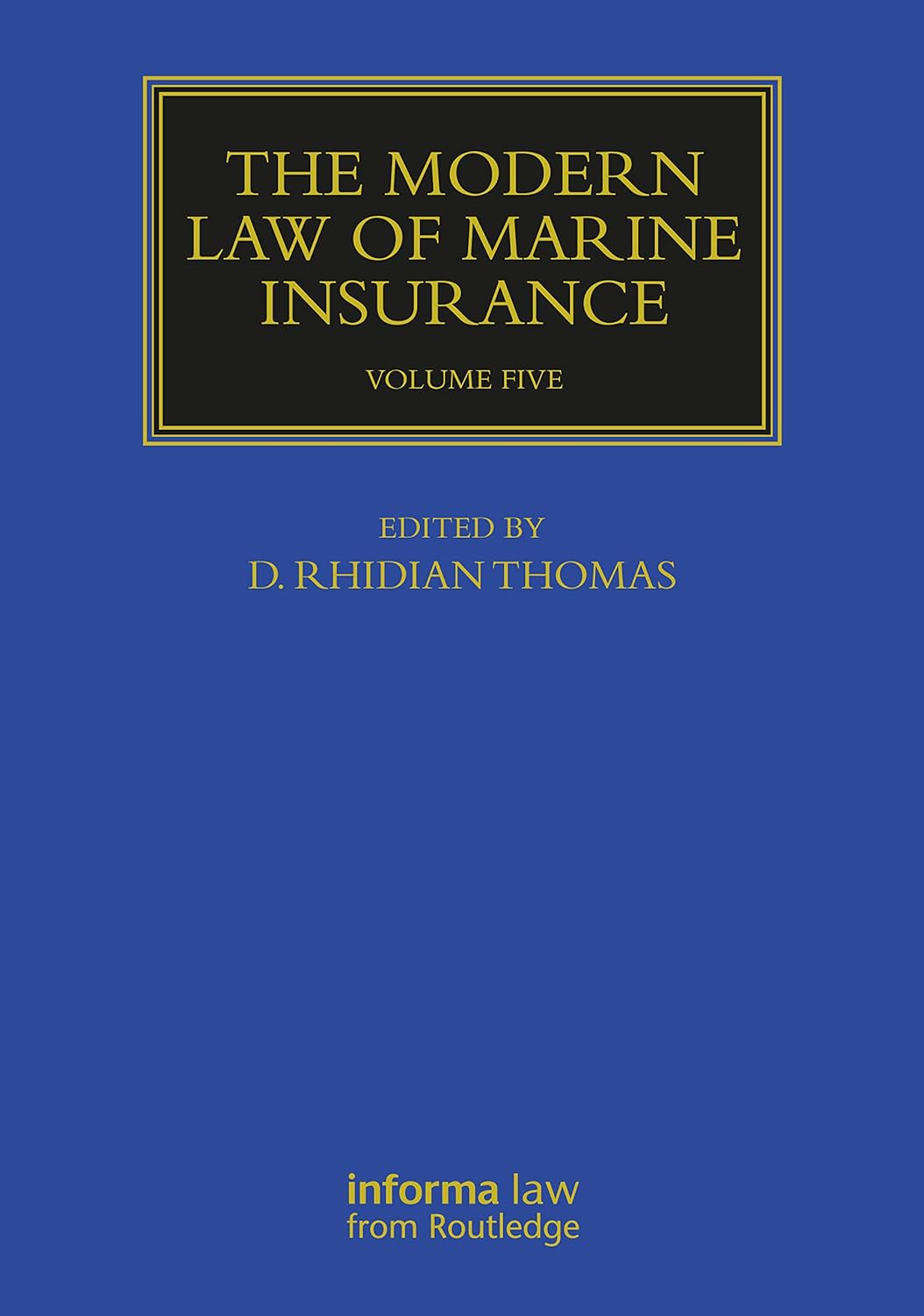 Buy The Modern Law of Marine Insurance: Volume Five (The Maritime and Transport Law Library, 5) (English, Paperback, D. Rhidian Thomas) Online at Best Price - GlowMirror