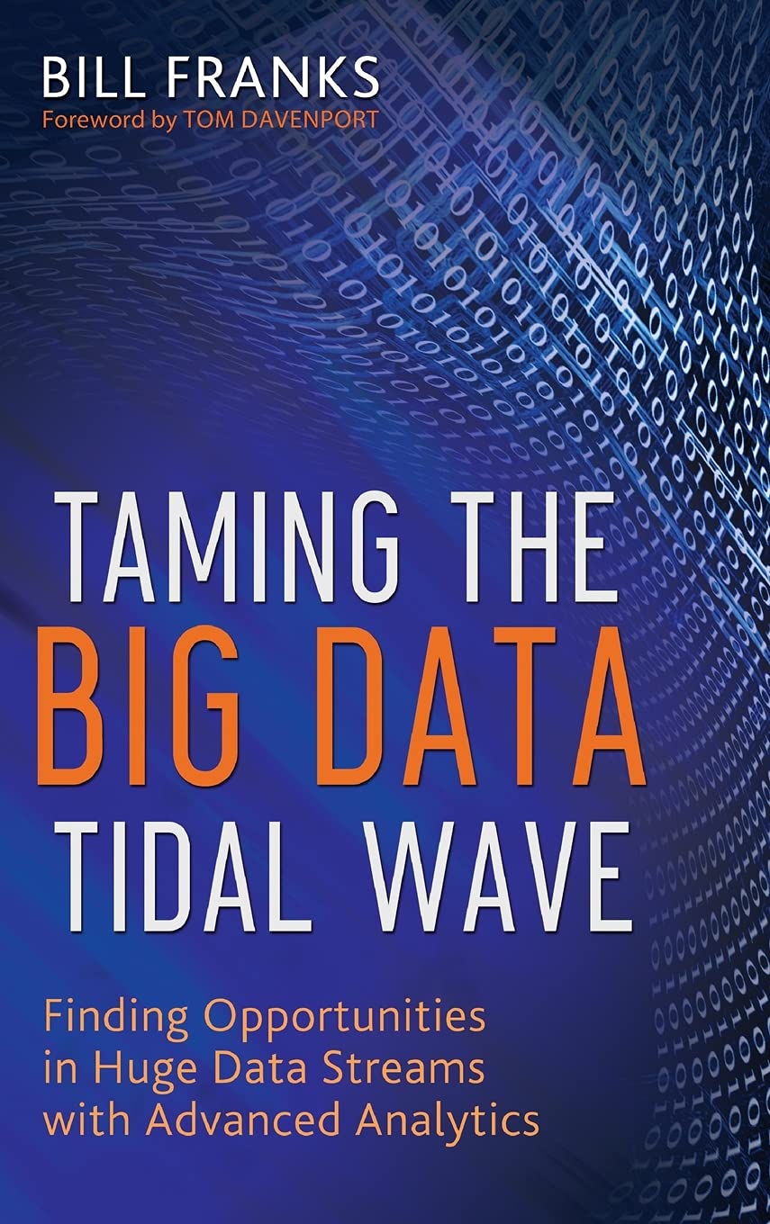 Buy Taming The Big Data Tidal Wave (English, Paperback, Bill Franks, Thomas H. Davenport) Online at Best Price - GlowMirror