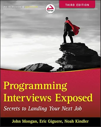 Buy Programming Interviews Exposed: Secrets to Landing Your Next Job (English, Paperback, John Mongan, Eric Giguere, Noah Specialr, Michael Gilbert, Ju... Online at Best Price - GlowMirror